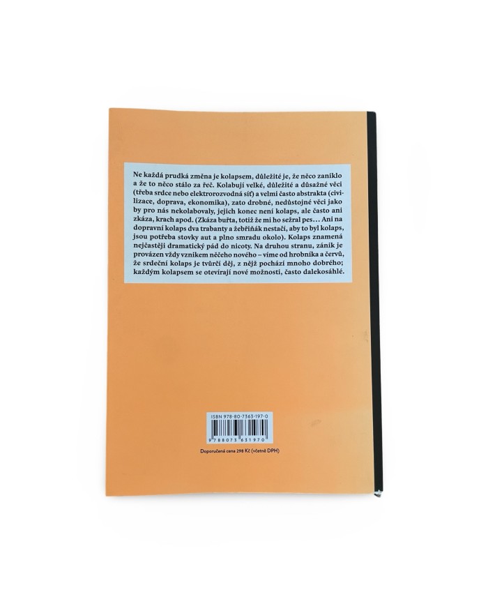 Něco překrásného končí: Kolapsy v přírodě a společnosti