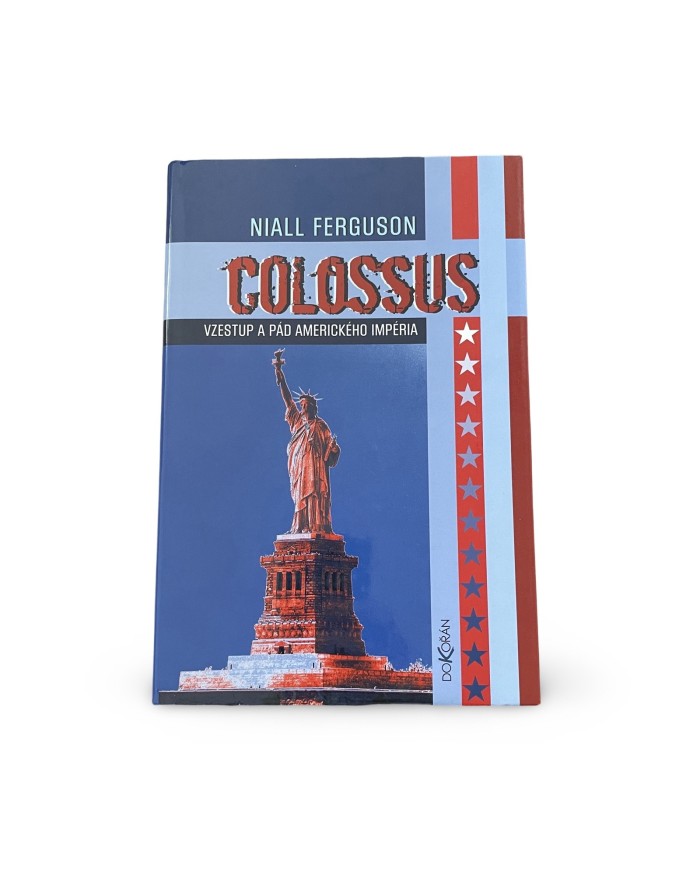 Colossus - Vzestup a pád amerického impéria