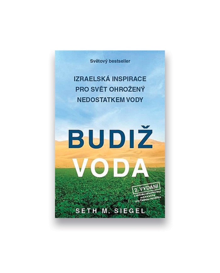 Budiž voda - Izraelská inspirace pro svět ohrožený nedostatkem vody