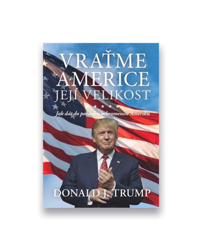 Vraťme Americe její velikost