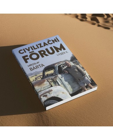 Civilizační fórum Výběr II. — Miroslav Bárta | Shelfie.cz
