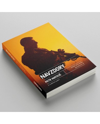 Navzdory — Petr Matouš | Příběh vojáka 601. speciálních sil