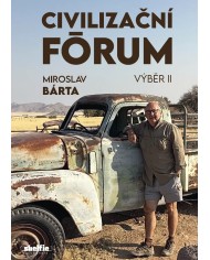 Civilizační fórum Výběr II. — Miroslav Bárta | Shelfie.cz