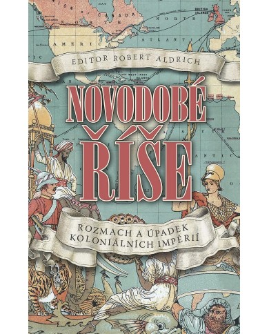 Novodobé říše | Robert Aldrich | Shelfie