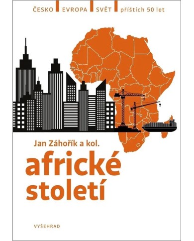 Africké století | Jan Záhořík a kol. | Shelfie