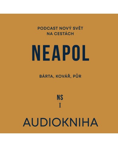 Neapol - Audiokniha | Bárta, Kovář, Půr | Shelfie