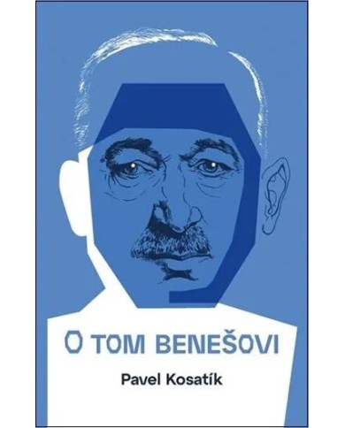 O tom Benešovi – Pavel Kosatík | Shelfie