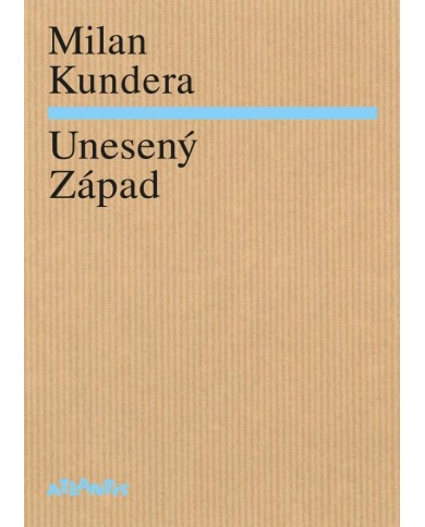 Unesený Západ – Milan Kundera | Shelfie