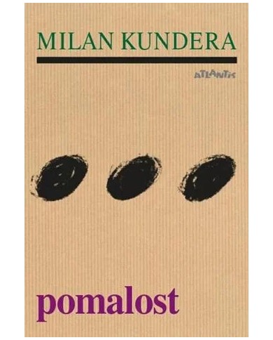 Pomalost - Milan Kundera | Shelfie