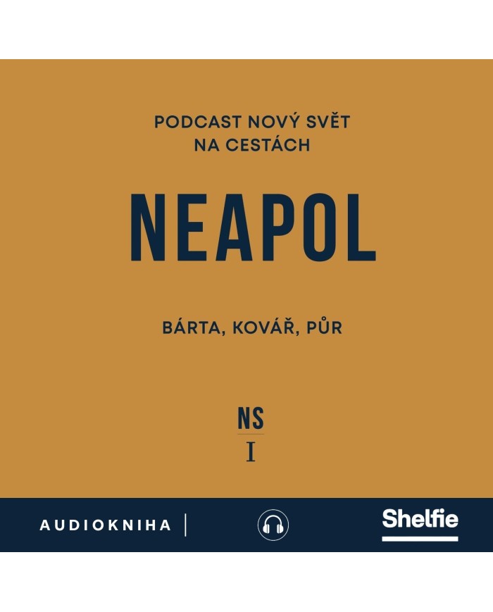 Neapol - Audiokniha | Bárta, Kovář, Půr | Shelfie
