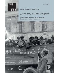 Jsou zde, kolona přijela! – Displaced Persons a Československo 1945 | Shelfie