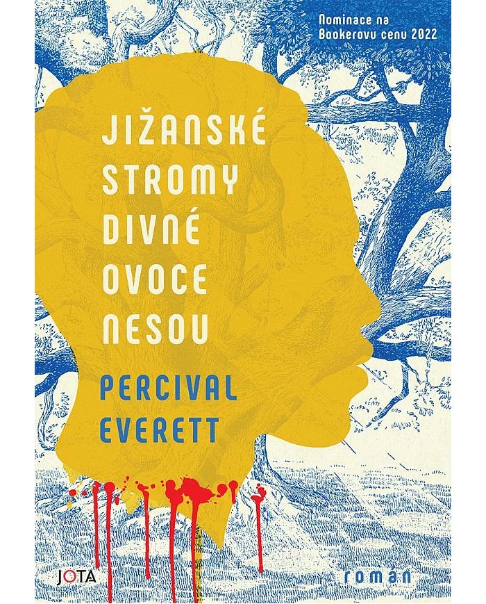 Jižanské stromy divné ovoce nesou – Percival Everett | Shelfie