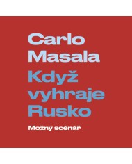 Když vyhraje Rusko: Možný scénář