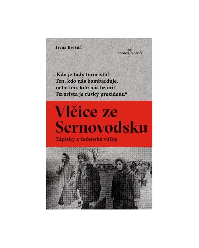 Vlčice ze Sernovodsku: Zápisky z čečenské války – Irena Brežná | Shelfie