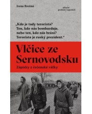 Vlčice ze Sernovodsku: Zápisky z čečenské války – Irena Brežná | Shelfie