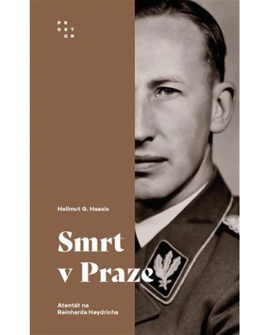 Smrt v Praze: Atentát na Reinharda Heydricha – Hellmut G. Haasis | Shelfie