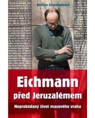 Eichmann před Jeruzalémem – Bettina Stangneth | Shelfie