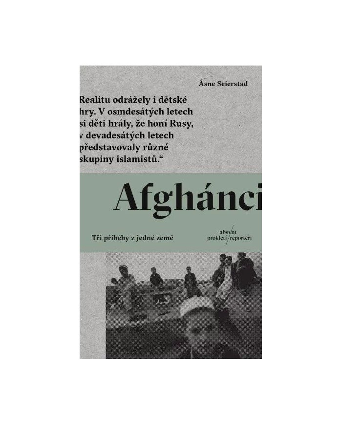 Afghánci: Tři příběhy z jedné země – Åsne Seierstad | Shelfie