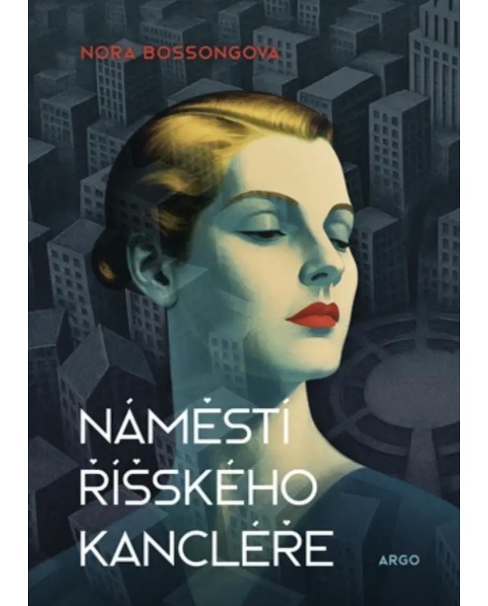 Náměstí Říšského kancléře – Nora Bossong | Shelfie