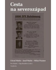 Cesta na severozápad – Ctirad Mašín, Josef Mašín, Milan Paumer | Shelfie