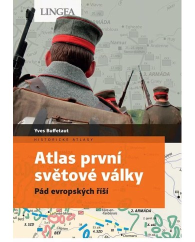 Atlas první světové války: Pád evropských říší – Yves Buffetaut | Shelfie