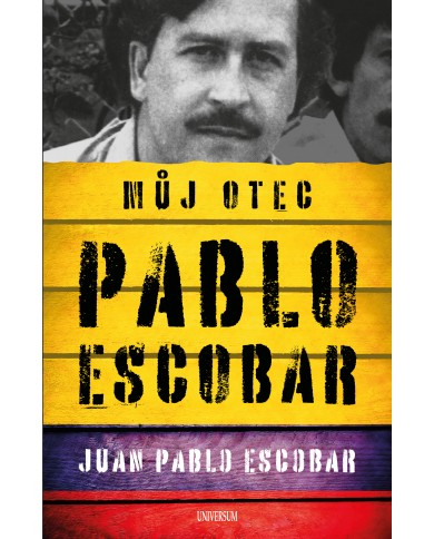 Pablo Escobar. Můj otec