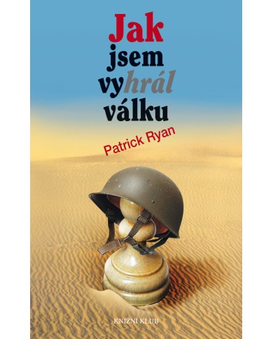 Jak jsem vyhrál válku