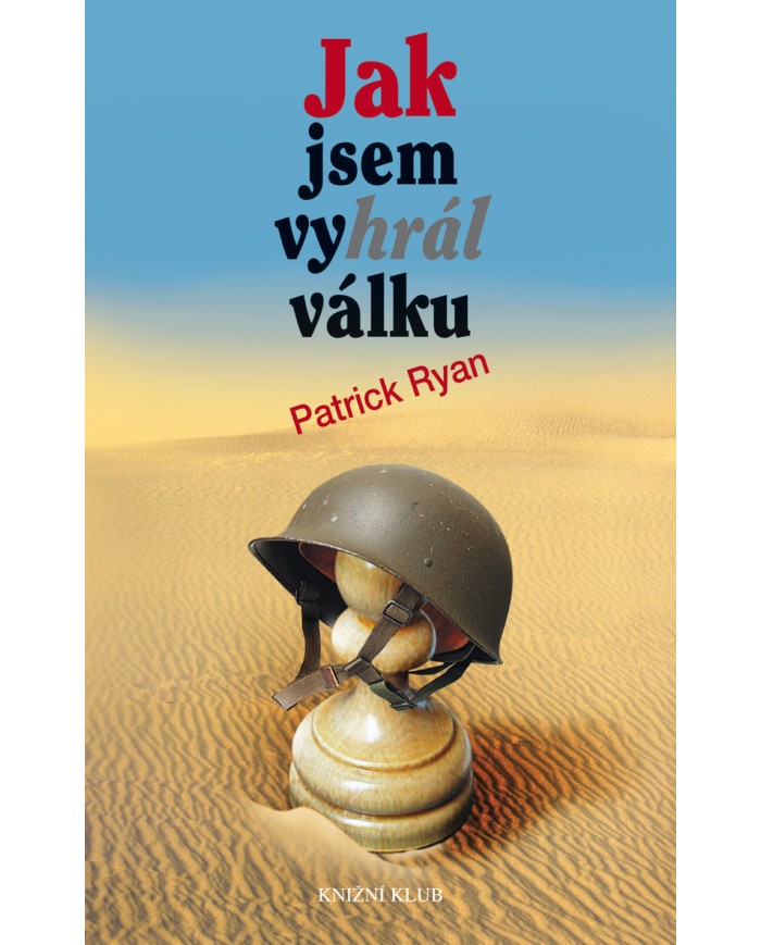 Jak jsem vyhrál válku