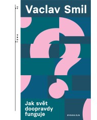 Jak svět doopravdy funguje