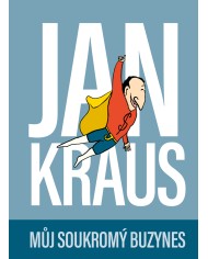 Jan Kraus: Můj soukromý buzynes
