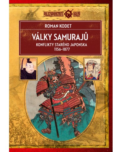 Války samurajů: Konflikty starého Japonska 1156–1877