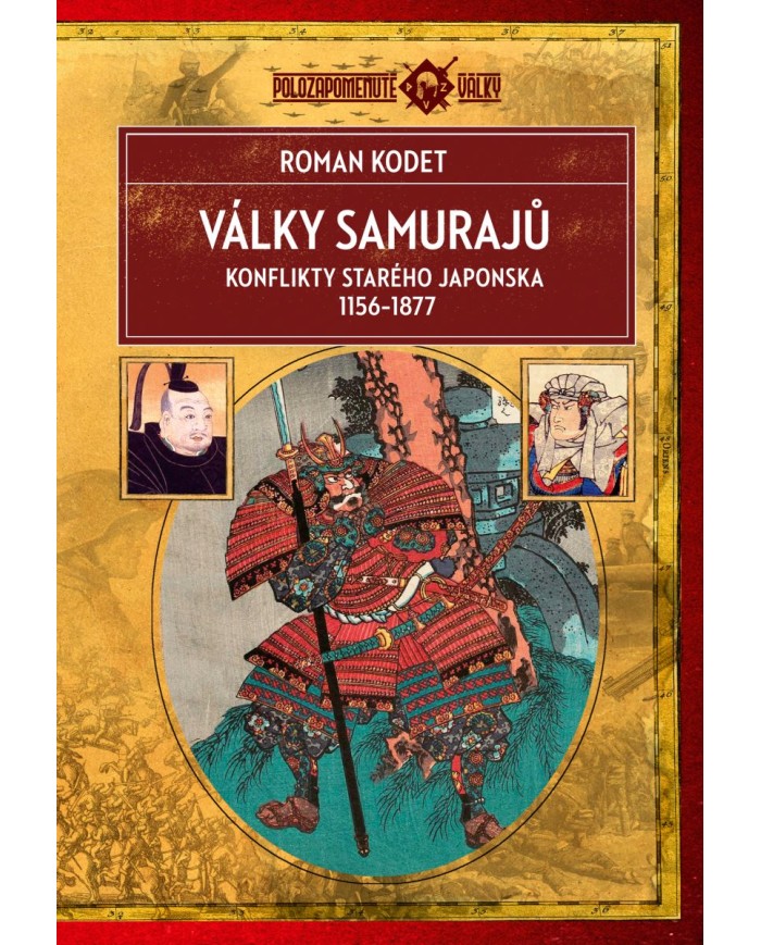 Války samurajů: Konflikty starého Japonska 1156–1877