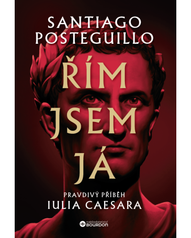 Řím jsem já: Pravdivý příběh Iulia Caesara