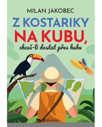 Z Kostariky na Kubu, chceš-li dostat přes hubu