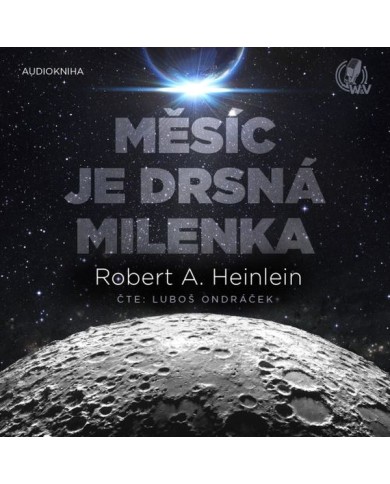 Měsíc je drsná milenka