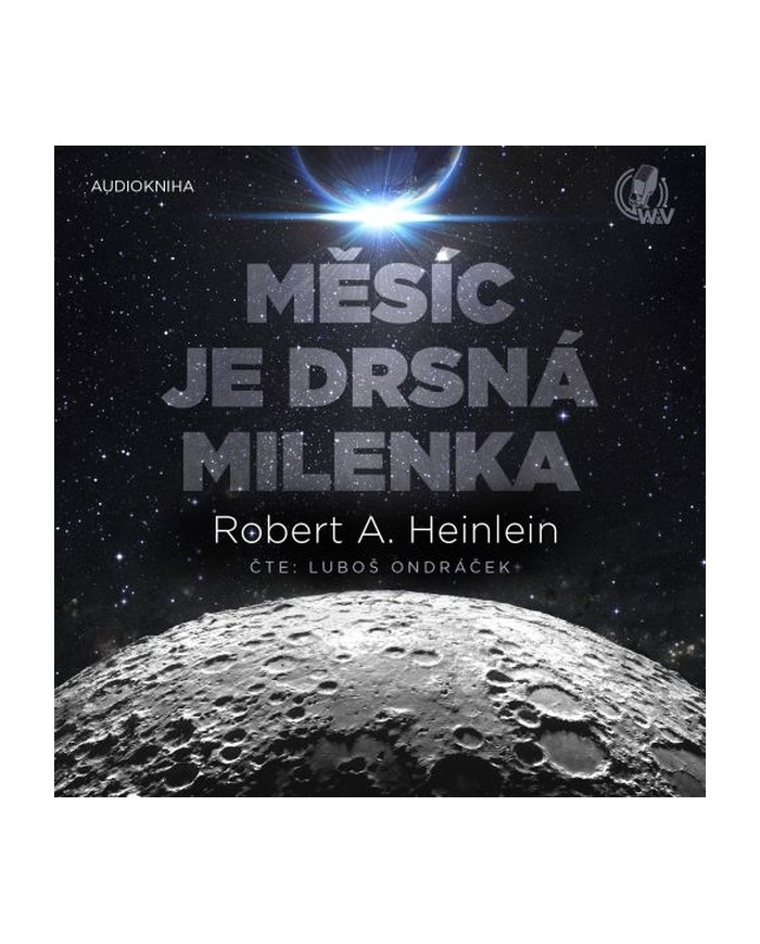 Měsíc je drsná milenka