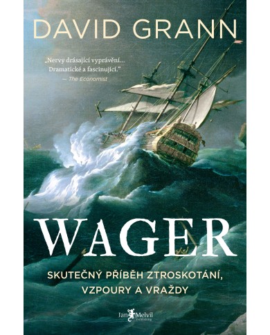 Wager:  Skutečný příběh ztroskotání, vzpoury a vraždy
