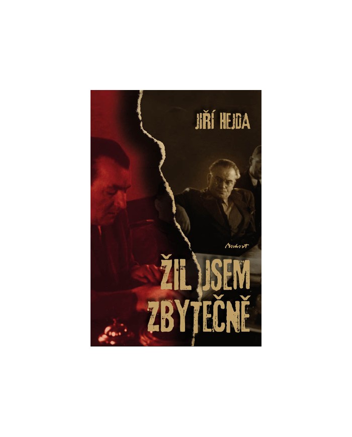 Žil jsem zbytečně
