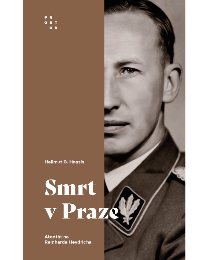 Smrt v Praze. Atentát na Reinharda Heydricha
