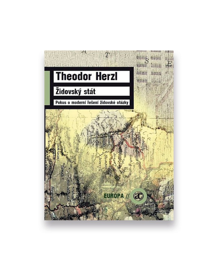 Židovský stát: Pokus o moderní řešení židovské otázky