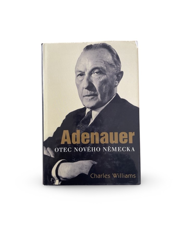 Adenauer. Otec nového Německa