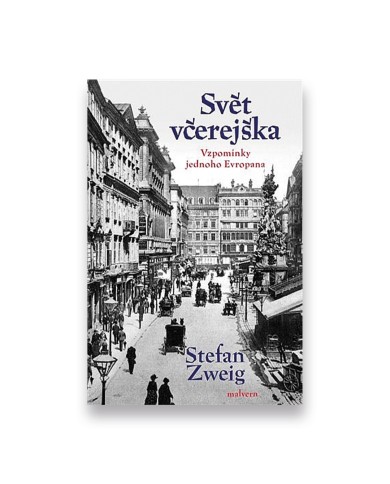Svět včerejška. Vzpomínky jednoho Evropana
